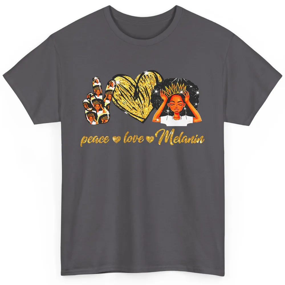 Peace Love Melanin Afro Girl Black Queen Black Women Gift Classic Unisex T-Shirt