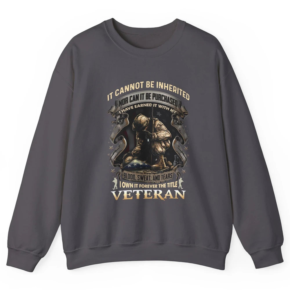 Proud American Veteran It Can't Be Heritated US Soldier Gift Unisex Crewneck Sweatshirt