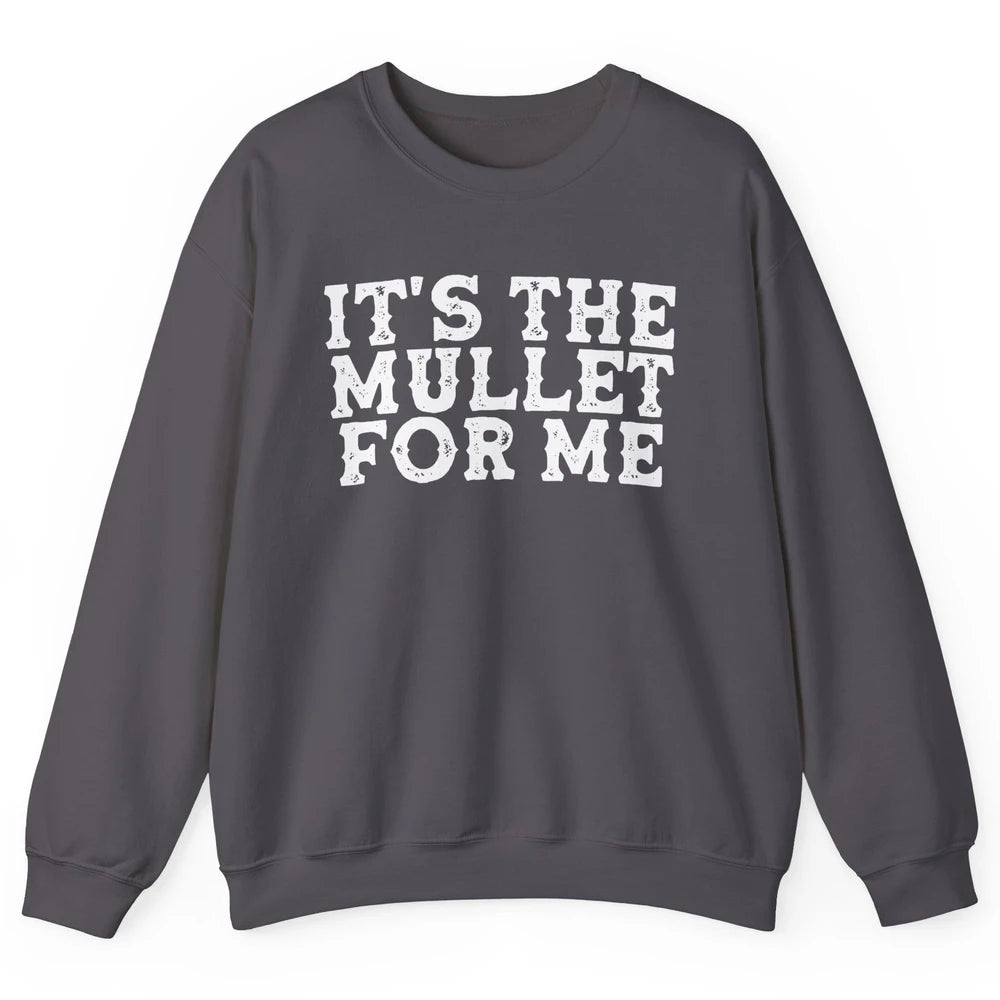 Retro Its The Mullet For Me Turquoise Western Country Cowboy Unisex Crewneck Sweatshirt