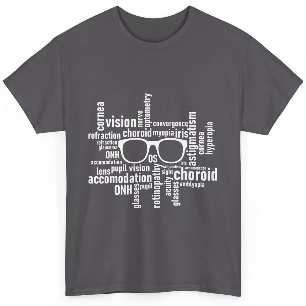 Optometry Eyeglasses Optometrist Optician Life Ophthalmology Classic Unisex T-Shirt