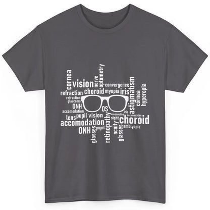 Optometry Eyeglasses Optometrist Optician Life Ophthalmology Classic Unisex T-Shirt