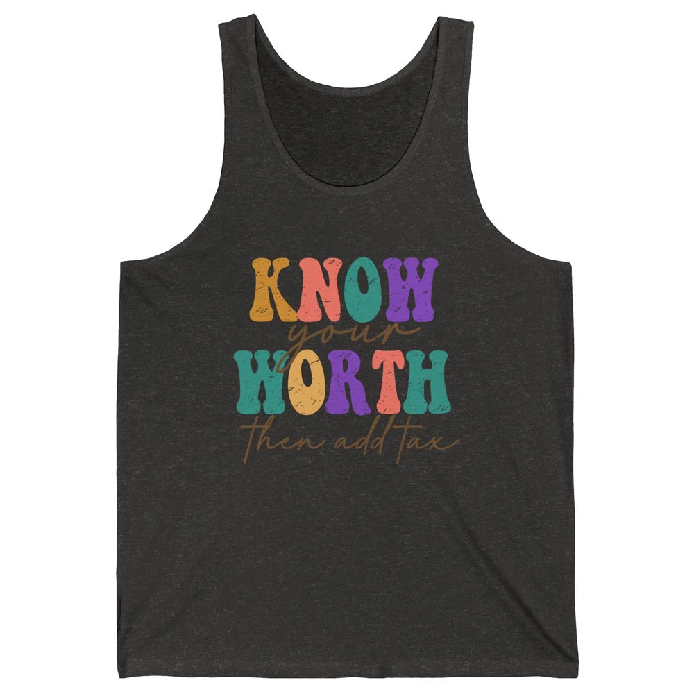 Retro Groovy Know Your Worth Then Add Tax Positive Mind Unisex Jersey Tank