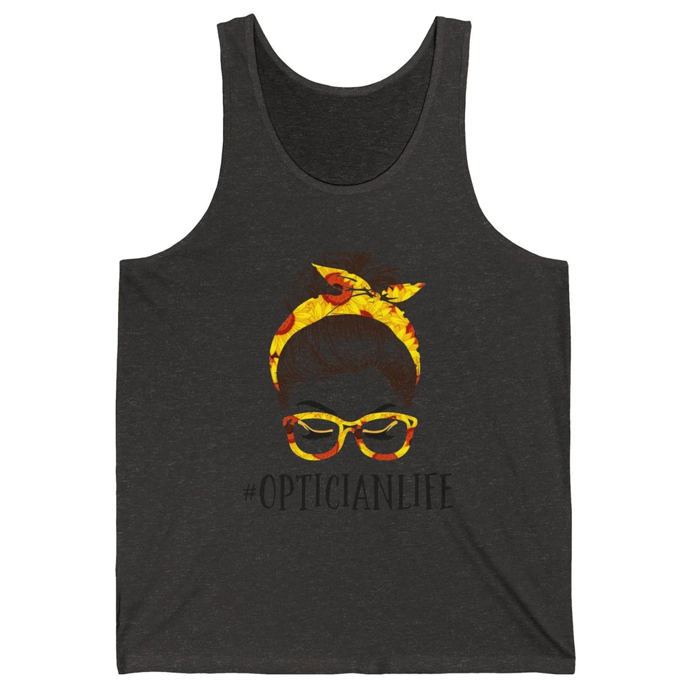 Optician Life Messy Hair Women Bun Sunflowers Headband Unisex Jersey Tank