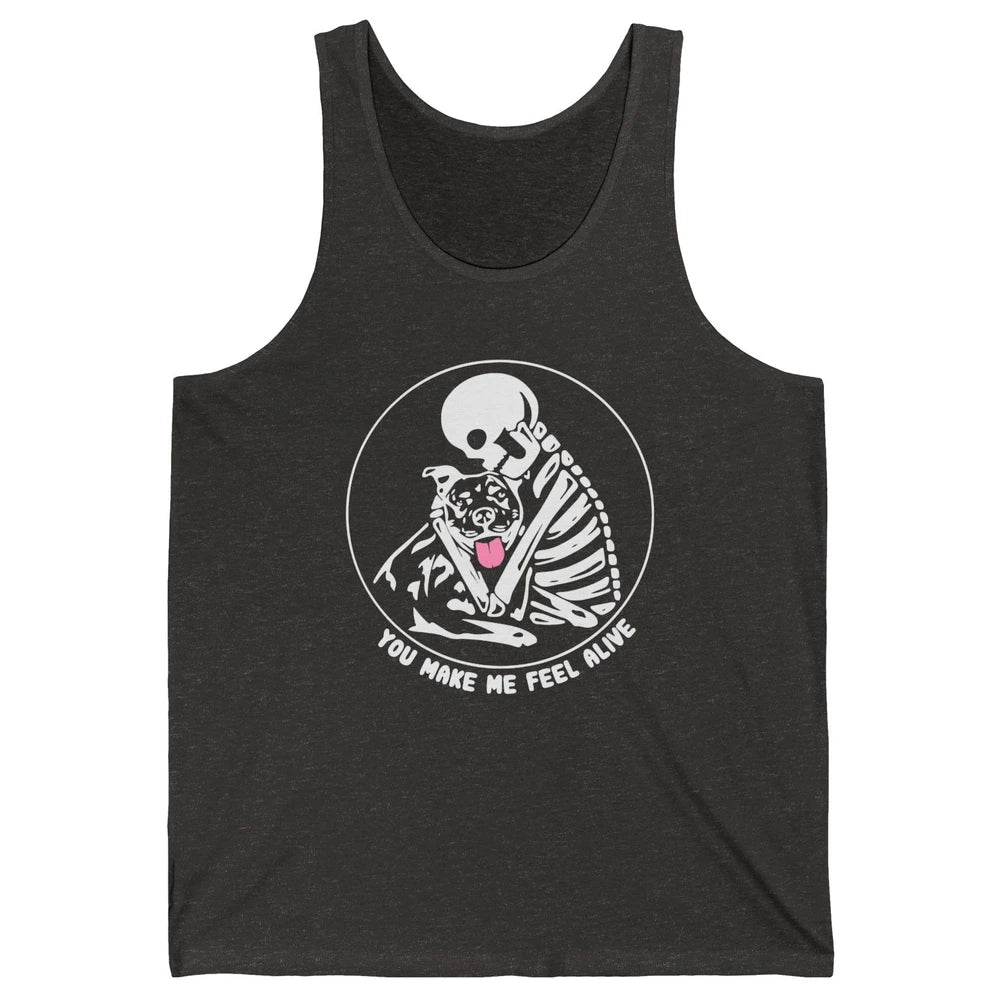 Pit Bull You Make Me Feel Alive Skeleton Pit Bull Dog Lovers Unisex Jersey Tank