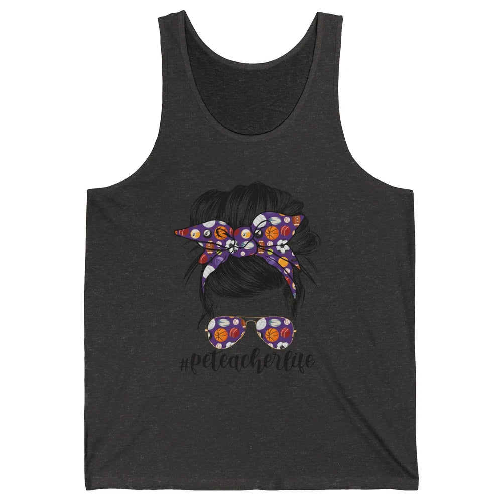 Retro PE Teacher Life Messy Bun Hair Physical Education Gift Unisex Jersey Tank