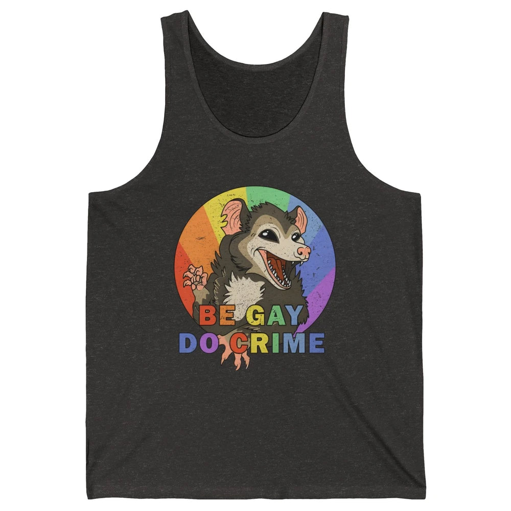 Retro Opossum Be Gay Do Crime Rainbow LGBTQ Pride Gay Unisex Jersey Tank