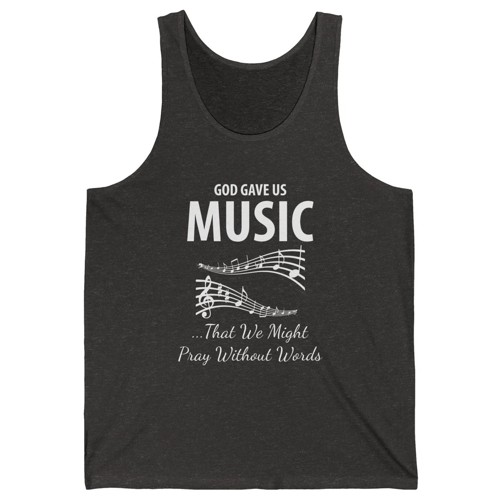 Pray God Gave Us Music Piano Christian Faith Jesus Religious Unisex Jersey Tank