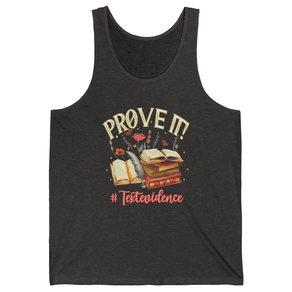 Prove It Reading Teacher Text Evidence Vintage Bookish Books Unisex Jersey Tank