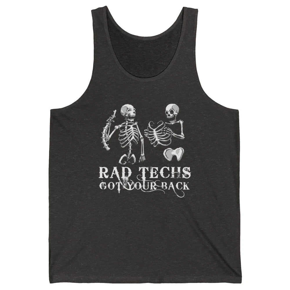 Rad Techs Got Your Back Skeleton Xray Radiology Technician Unisex Jersey Tank