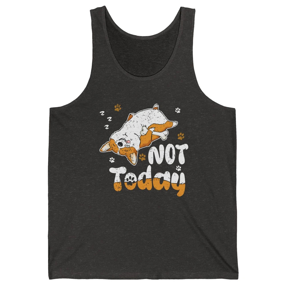 Retro Lazy Corgi Not Today World Lazy Day Corgi Dog Lovers Unisex Jersey Tank