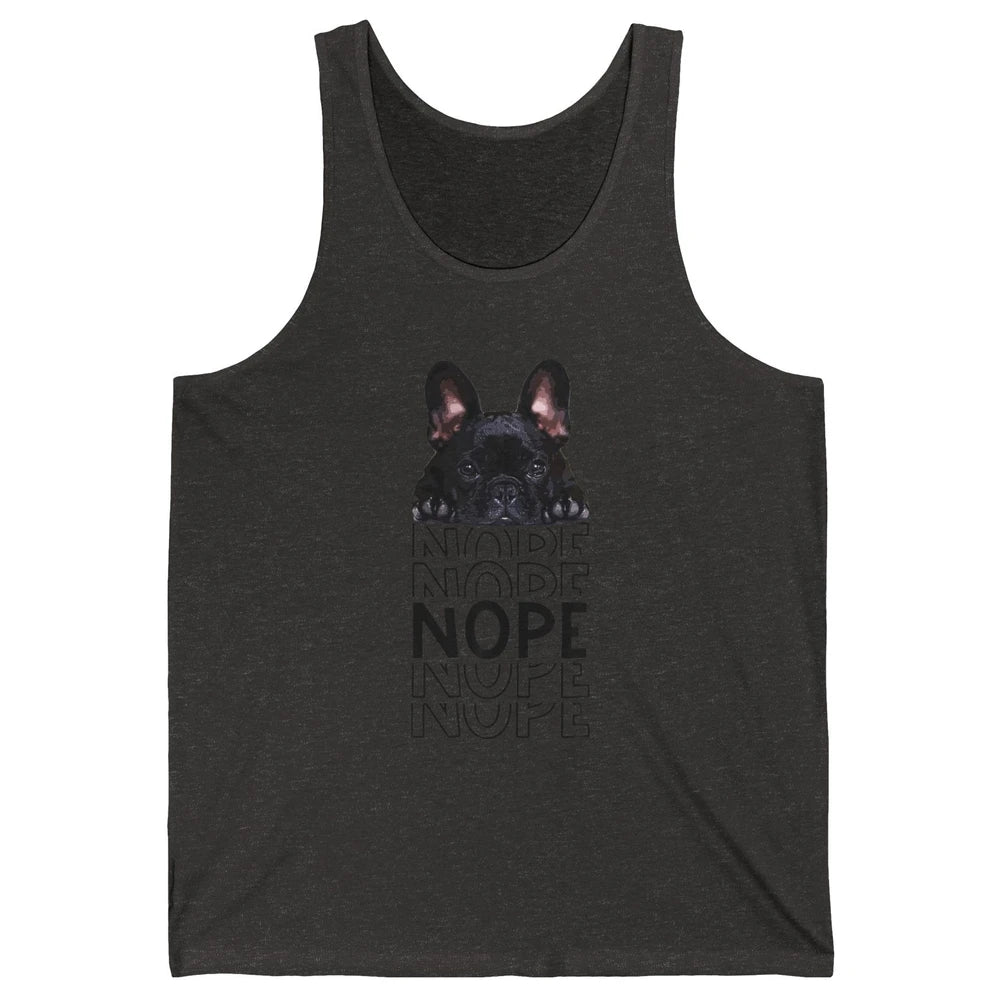 Nope Funny Lazy Black French Bulldog Lying Dog Owner Nap Unisex Jersey Tank
