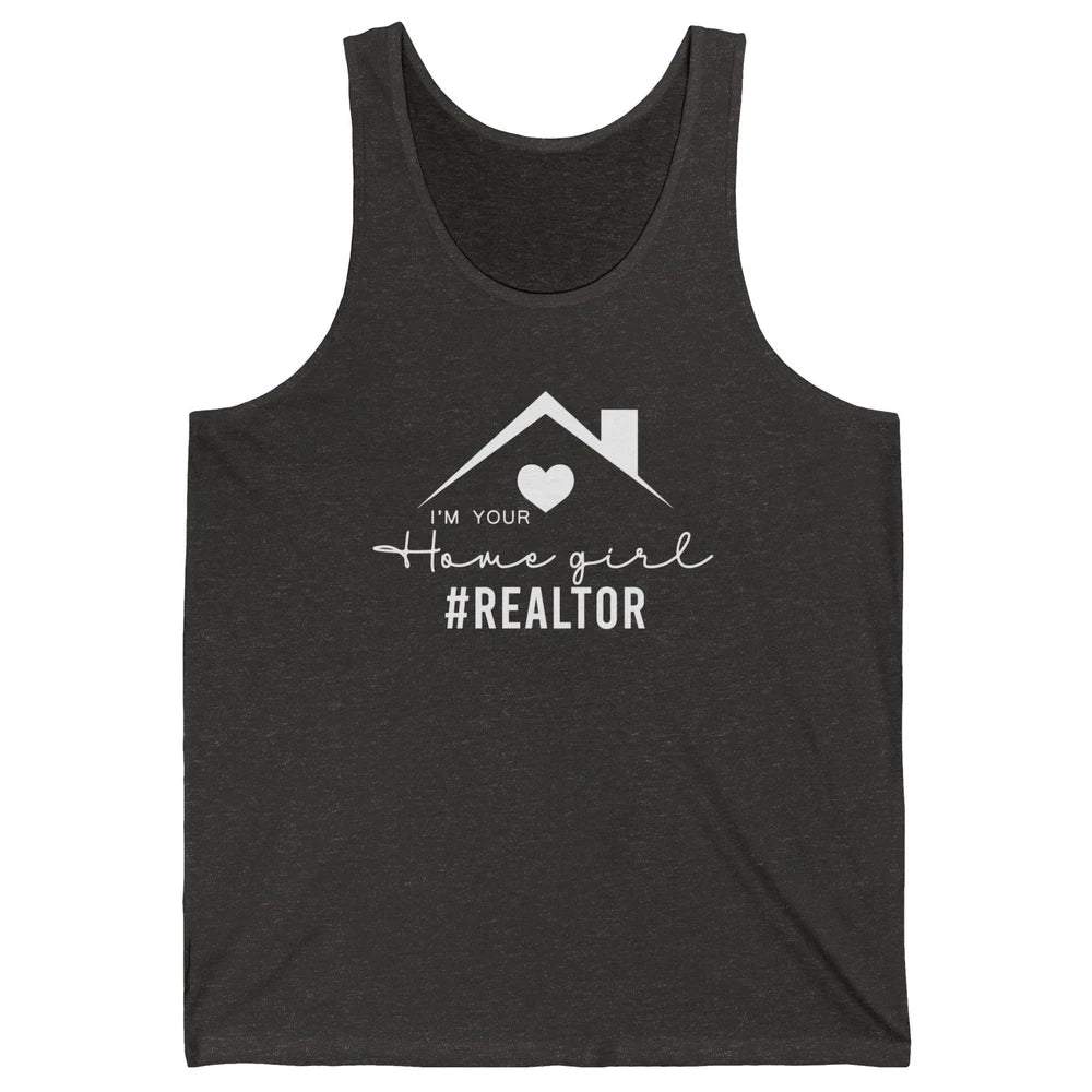 Realtor I'm Your Home Girl Real Estate Housing Investment Unisex Jersey Tank