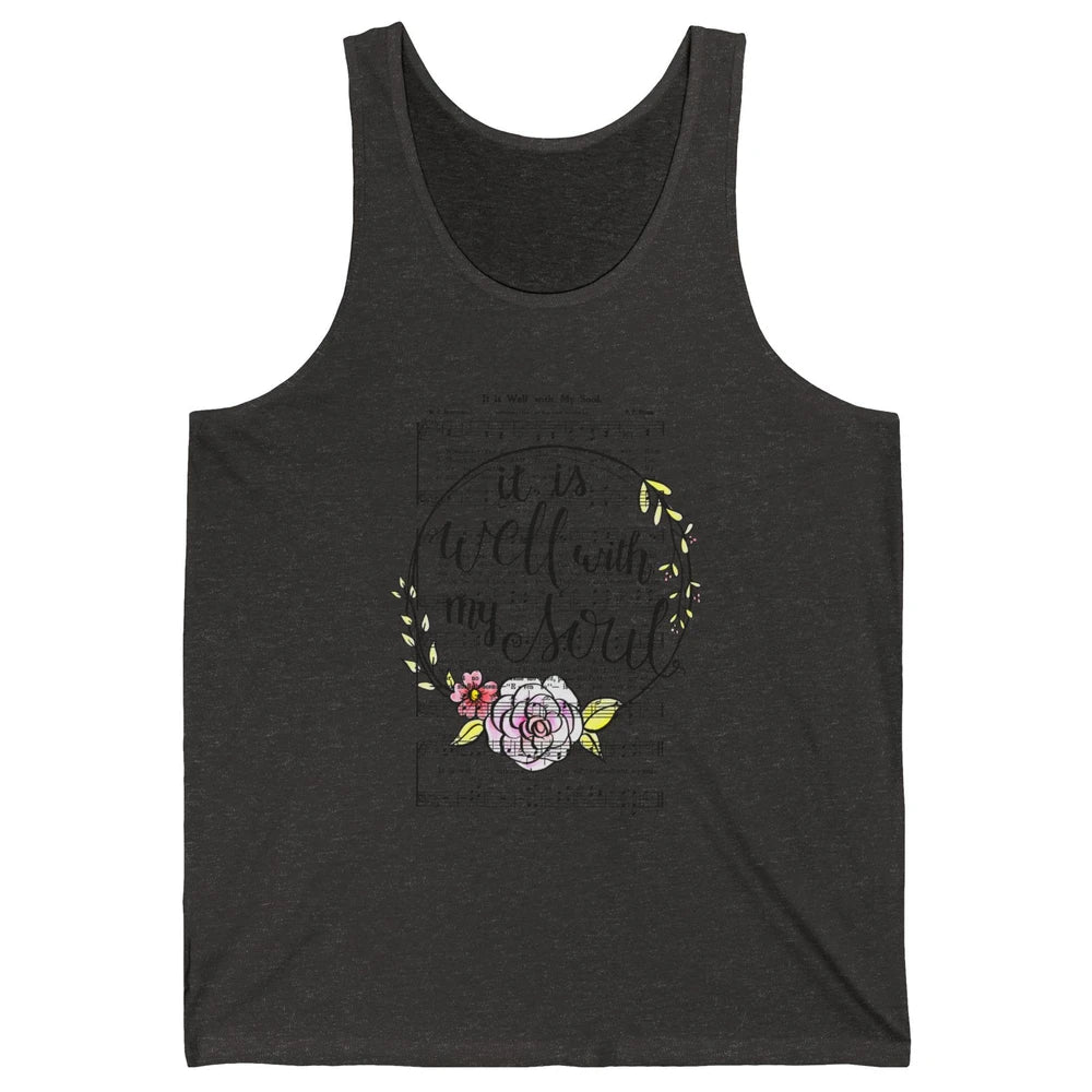 Floral Christian Its Well With My Soul Music Sheet Religious Unisex Jersey Tank