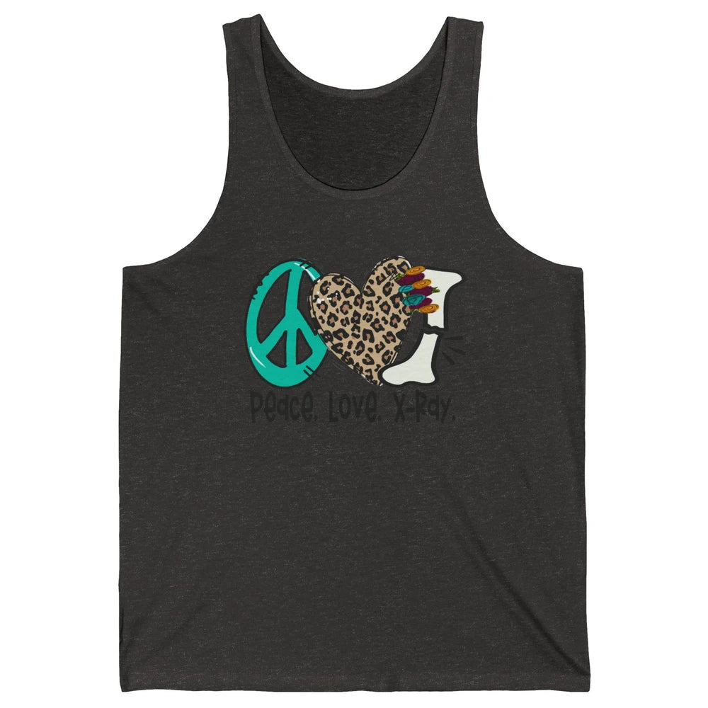 Peace Love X-ray Radiology Technician Radiologist Life Unisex Jersey Tank