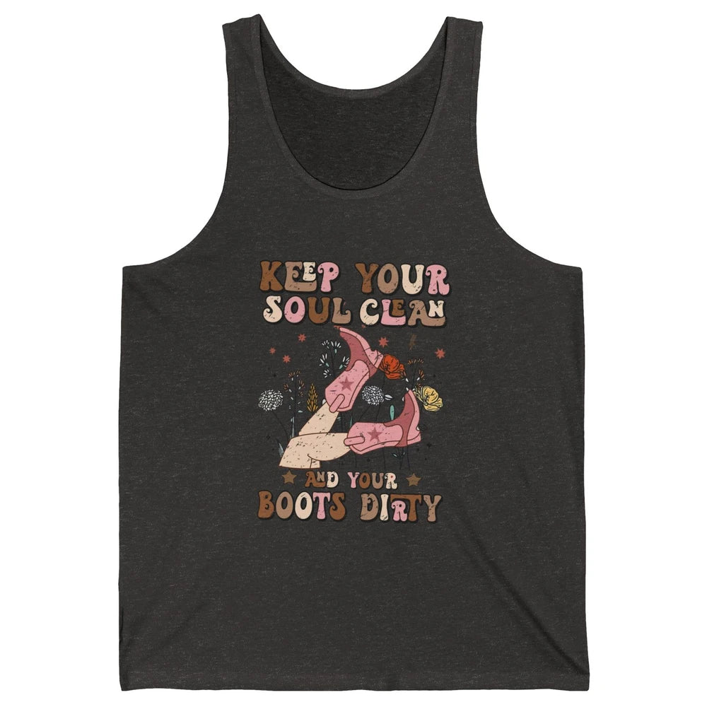 Retro Cowgirl Keep Your Soul Clean Your Boots Dirty Western Unisex Jersey Tank