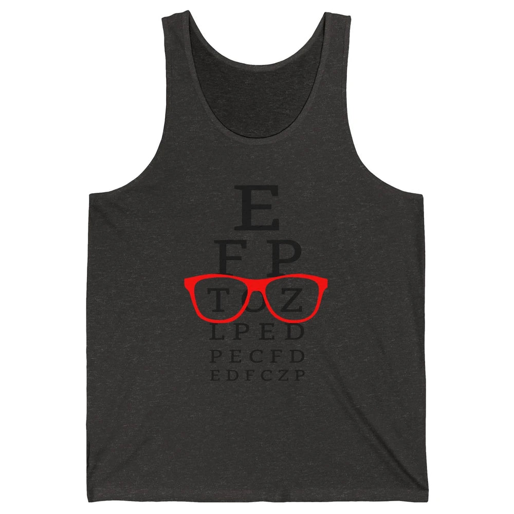 Optometry Eye Chart Glasses Optician Optometrist Life Unisex Jersey Tank