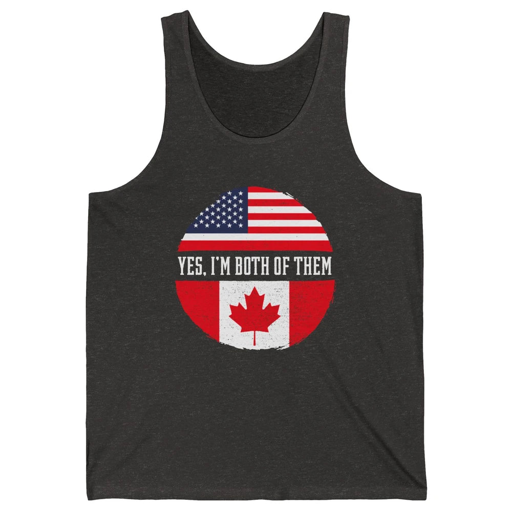 Proud American Canadian Yes I Am Both of Them Unisex Jersey Tank