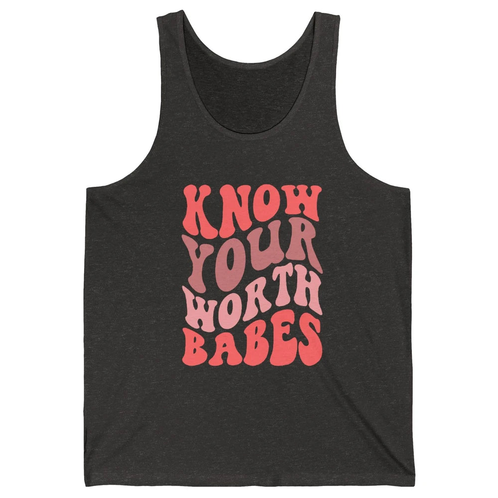 Retro Know Your Worth Babes Positive Mind Happy Life Unisex Jersey Tank