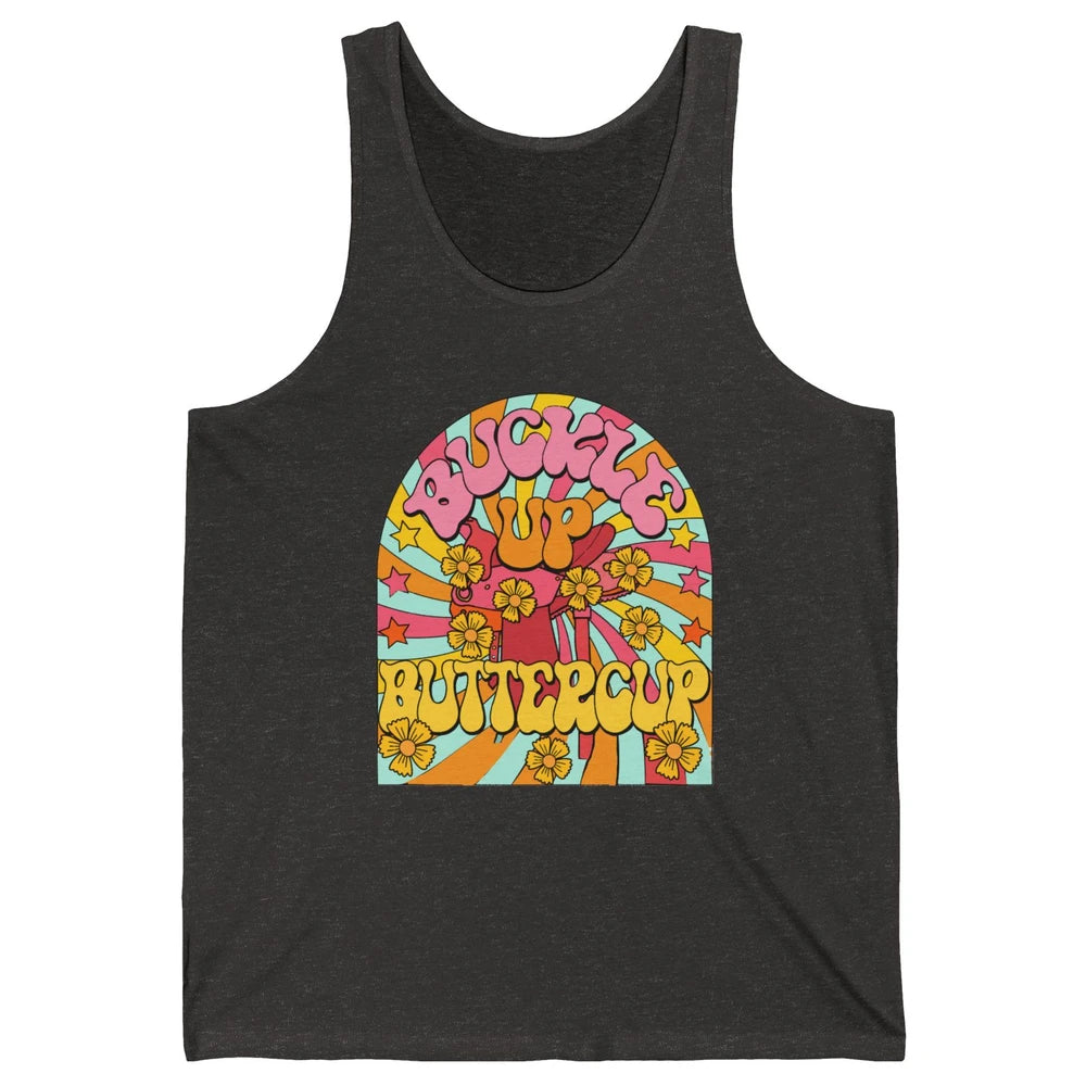 Retro Groovy Buckle Up Buttercup Cowboy Western Cowgirl Gift Unisex Jersey Tank