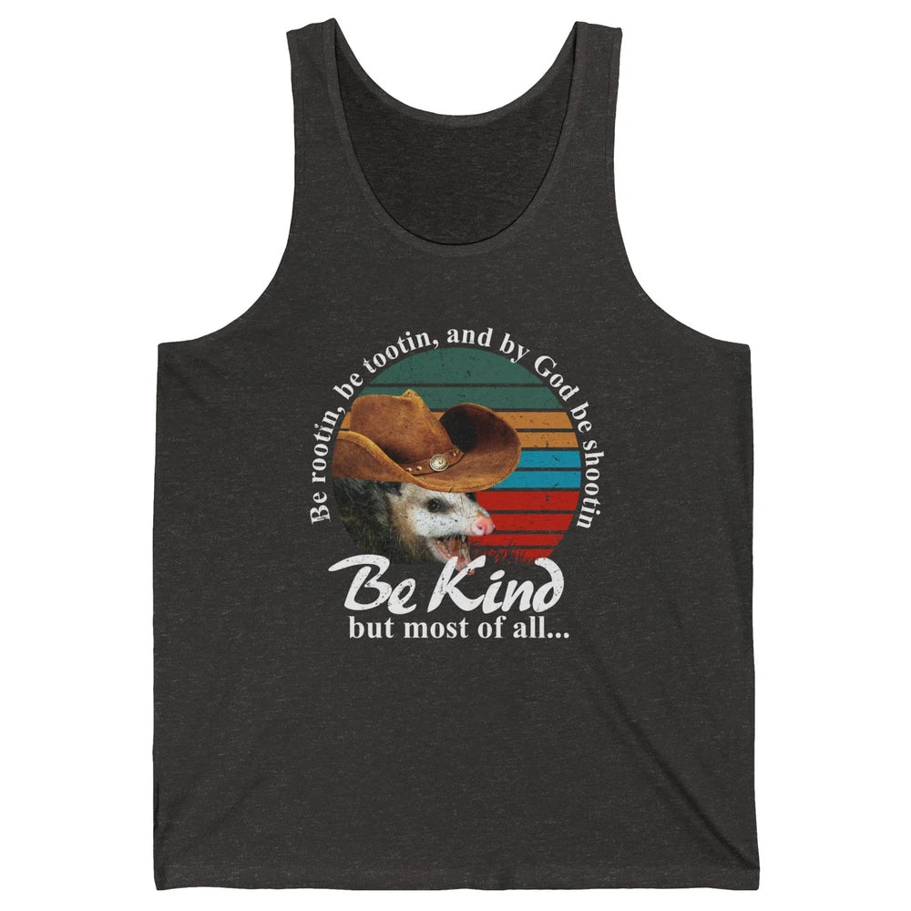 Retro Cowboy Opossum Be Rooting Be Shooting Be Kind Western Unisex Jersey Tank