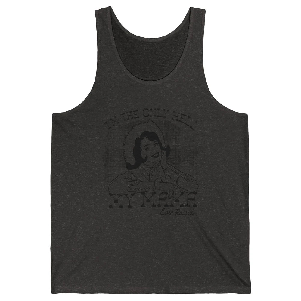 Retro Cowgirl Only Hell My Momma Ever Raised Western Country Unisex Jersey Tank