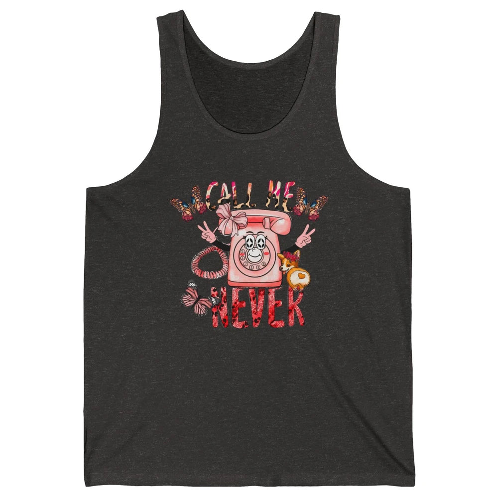 Funny Call Me Never Pink Telephone Sarcastic Western Girl Unisex Jersey Tank