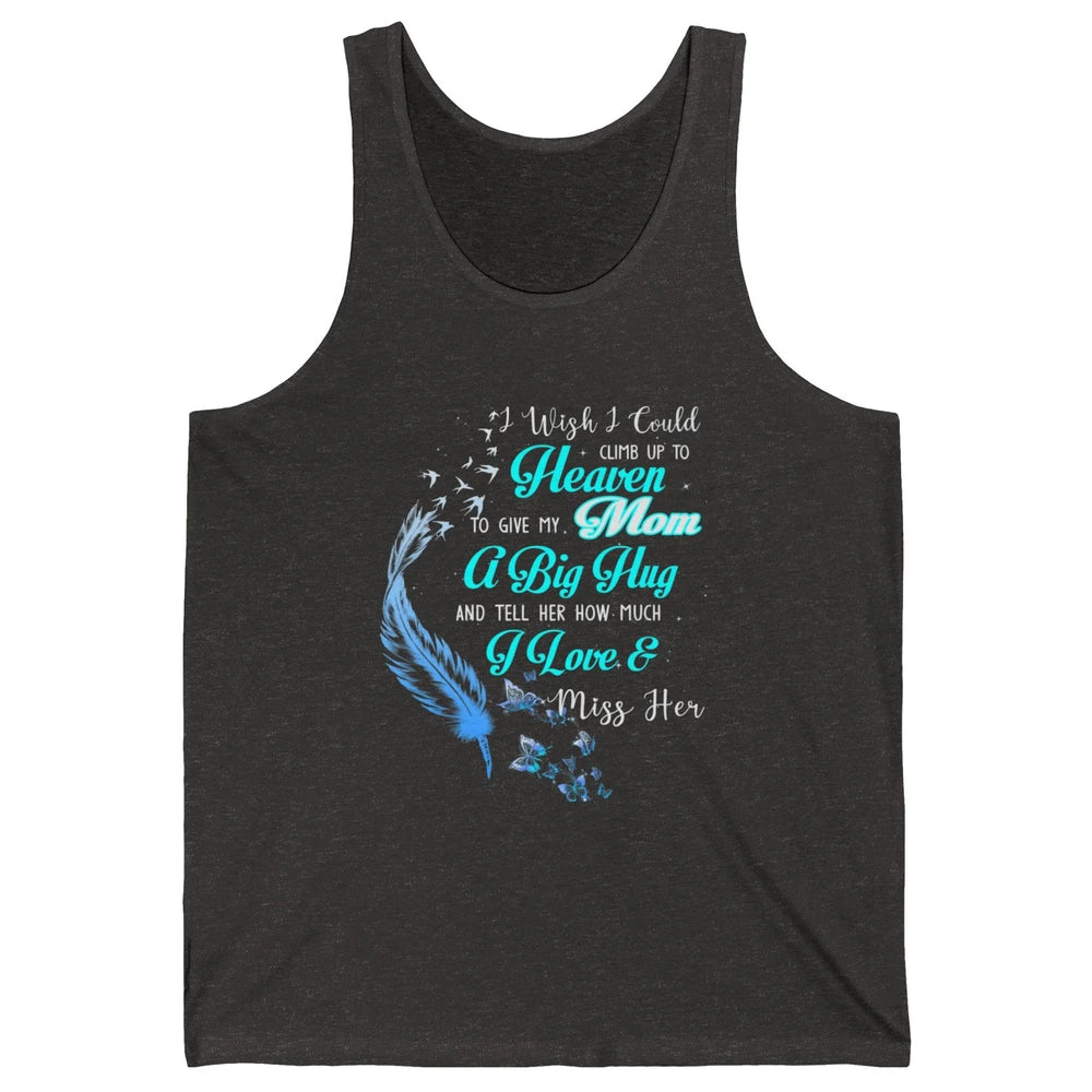 My Mom In Heaven Angel Wings Mother Memories Forever Love Unisex Jersey Tank