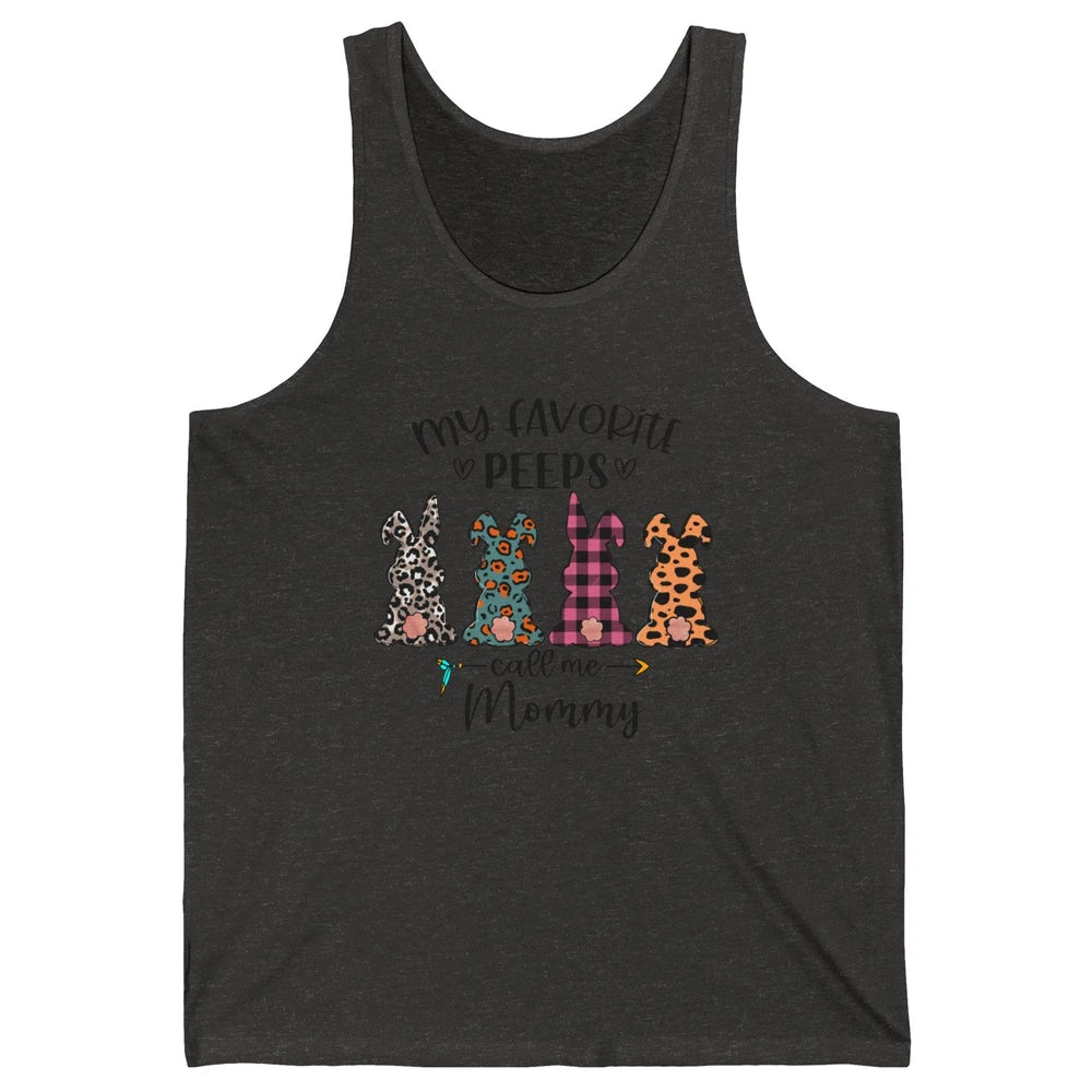 Easter Mom My Favorite Peeps Calls Me Mommy Easter Bunny Unisex Jersey Tank