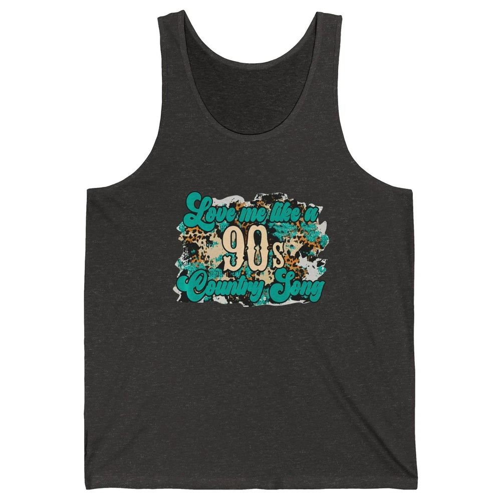 Retro Leopard Love Me Like 90s Song Texas Western Country Unisex Jersey Tank