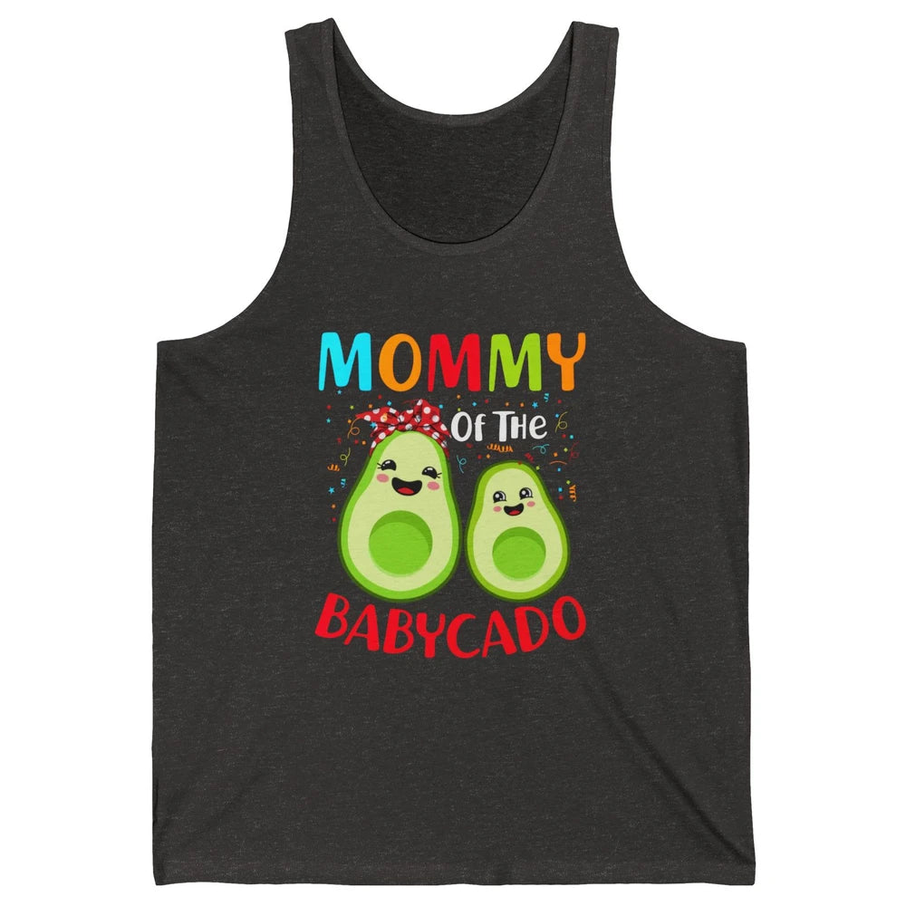 Mommy Of The Babycado Avocado Lovers Funny Mothers Day Gift Unisex Jersey Tank