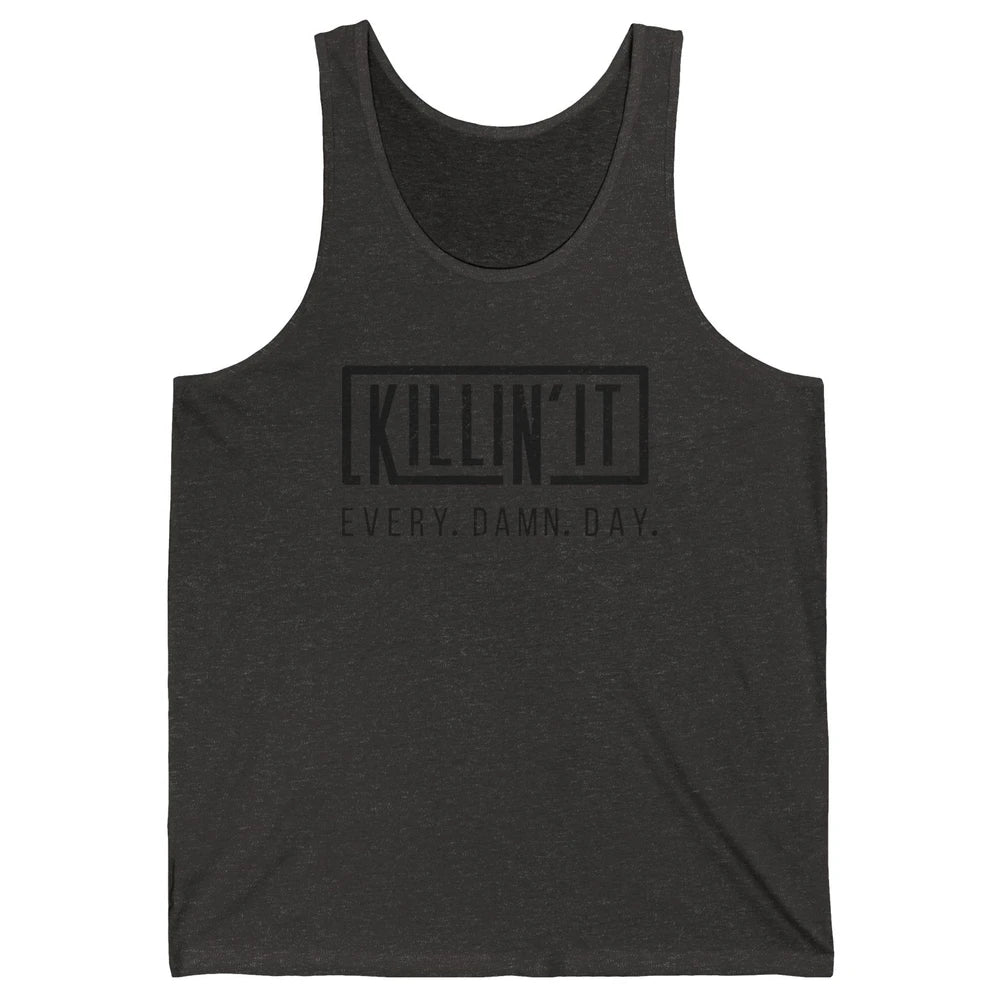 Retro Killin It Every Damn Day Funny Motivation Sarcastic Unisex Jersey Tank