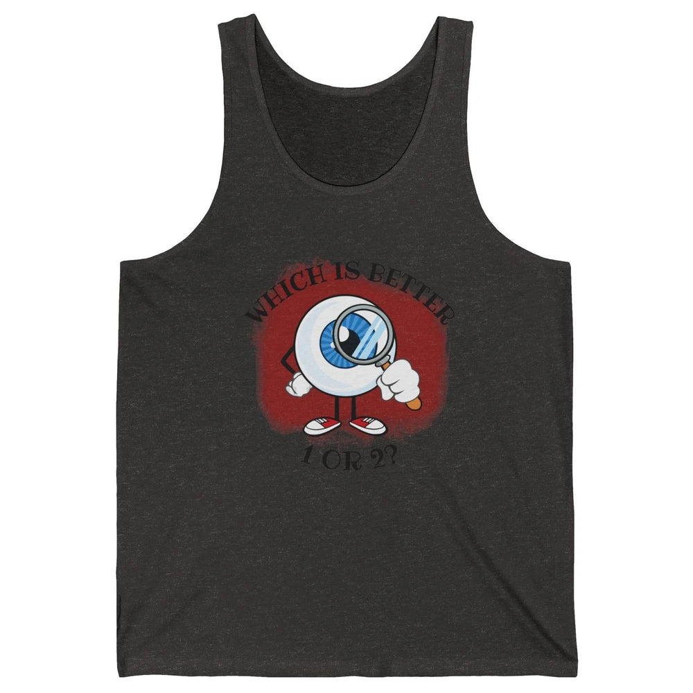 Optometrist Refraction One Or Two Optician Eye Doctor Unisex Jersey Tank
