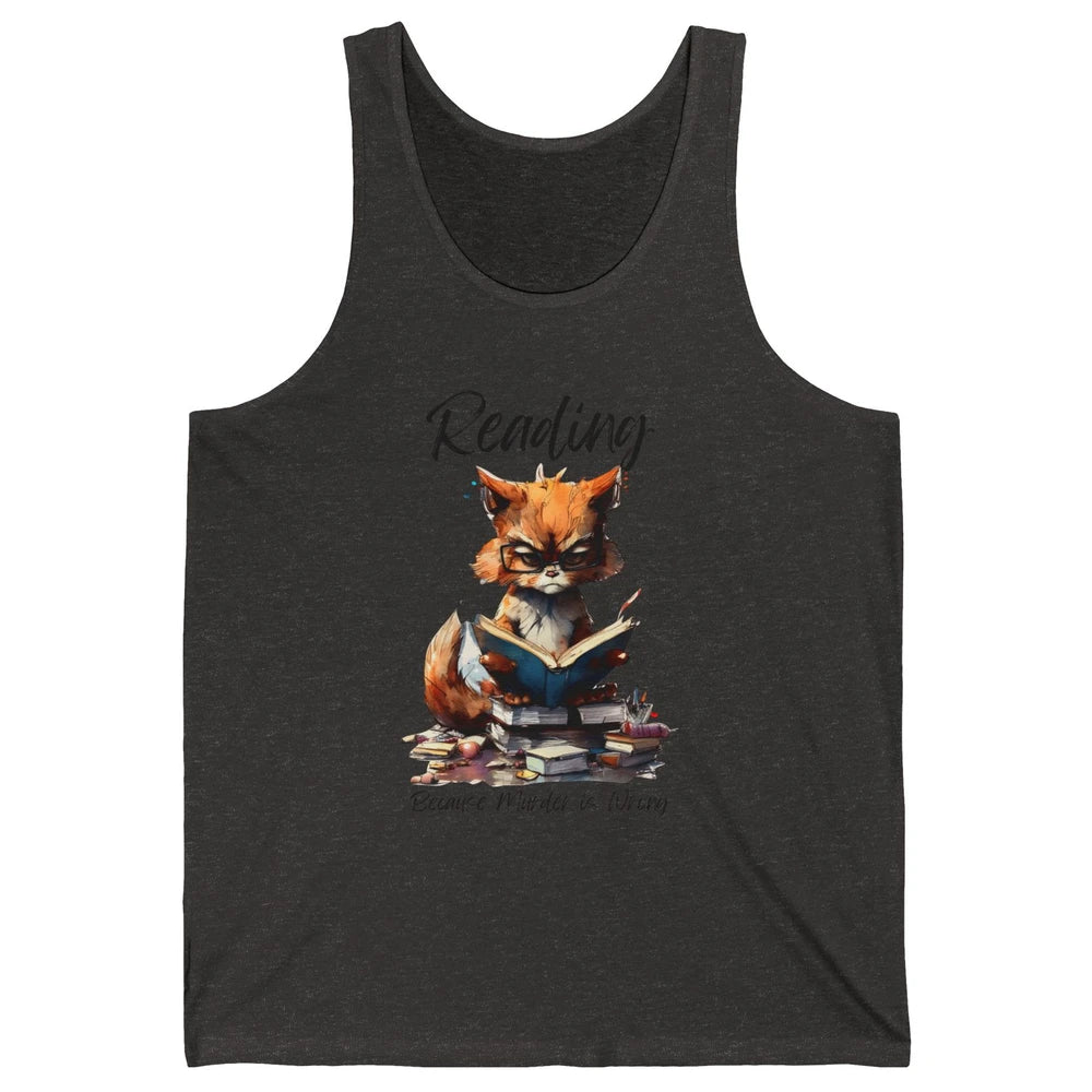 Retro Funny Cat Reading Because Murder Is Wrong Booknerd Unisex Jersey Tank