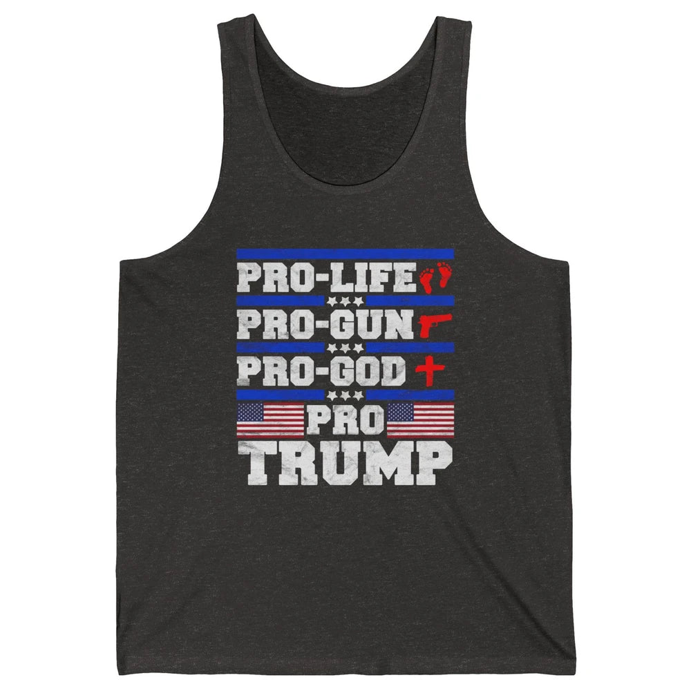 Pro Life Pro Gun Pro God Pro Trump Liberal Donald Trump Vote Unisex Jersey Tank