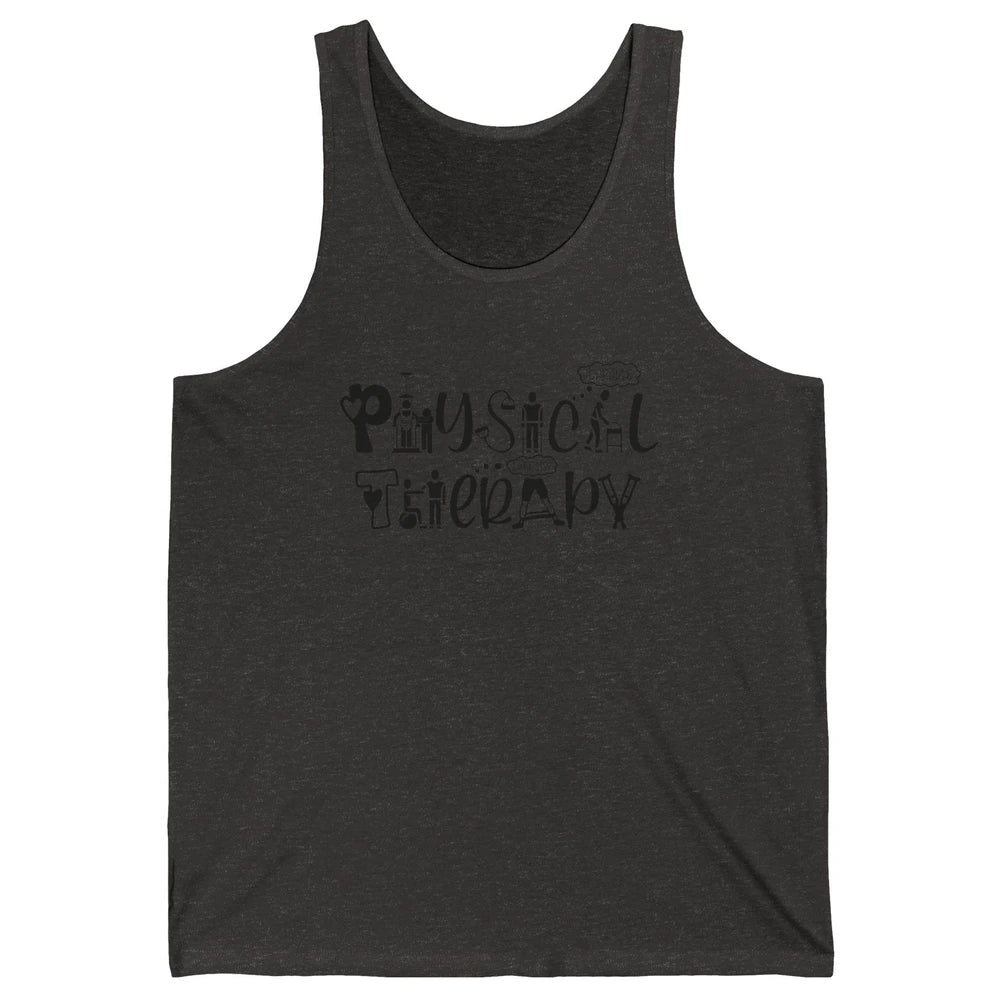 Physical Therapy PT Therapists Gift Nurse Pediatric Physical Unisex Jersey Tank