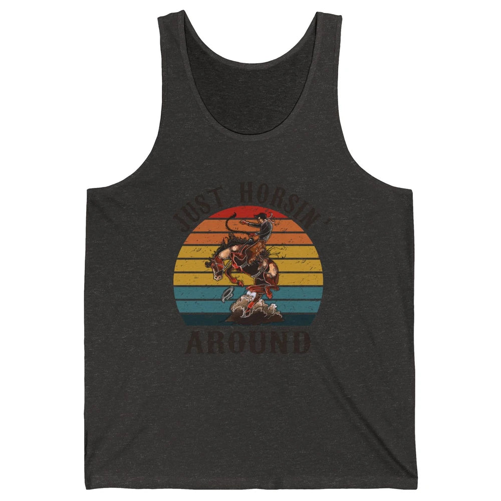 Retro Cowboy Ridin Horse Just Horsing Around Western Country Unisex Jersey Tank