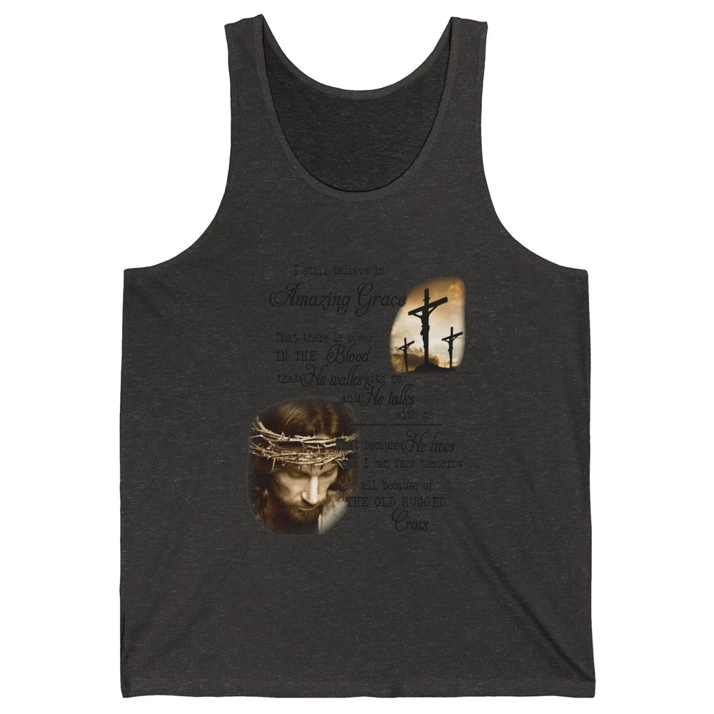 Retro Christian Jesus Cross I Still Believe In Amazing Grace Unisex Jersey Tank