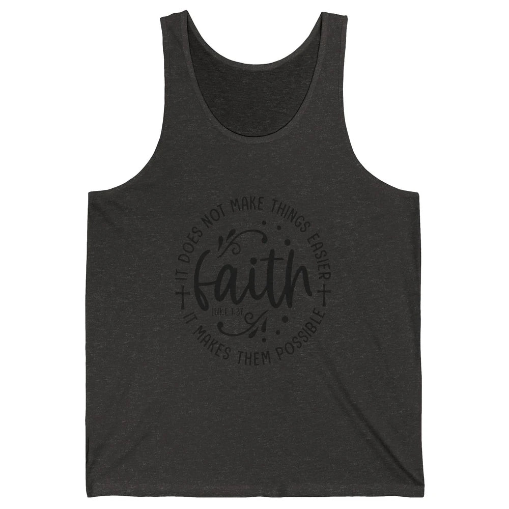 Faith Does Not Make Thing Easy Cross God Christian Religion Unisex Jersey Tank