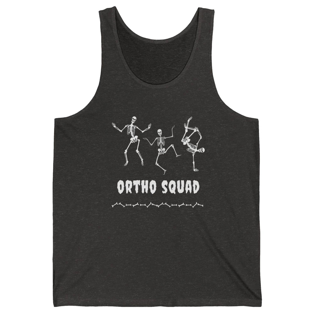 Ortho Nurse Squad Skeleton Orthopedic Nursing Appreciation Unisex Jersey Tank