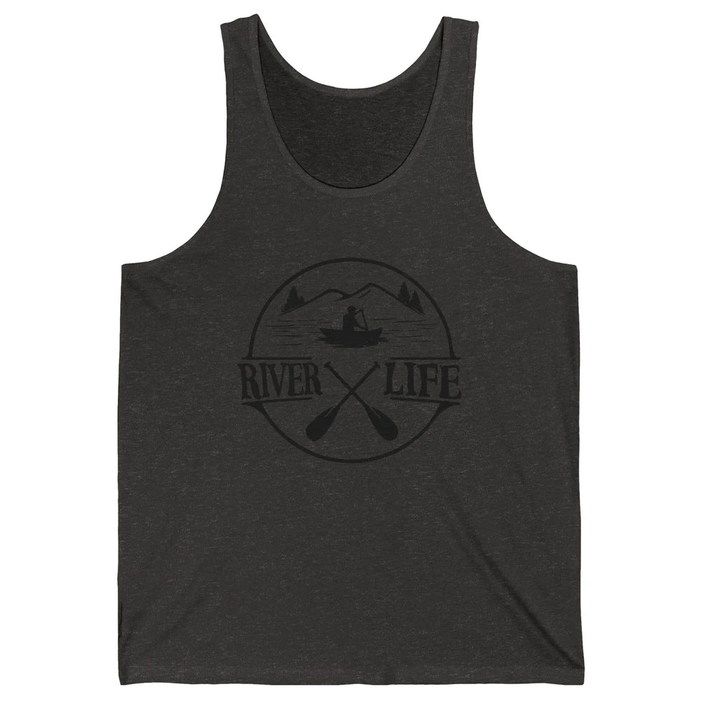 Retro River Life Is Better On The River Kayaking Canoe Unisex Jersey Tank
