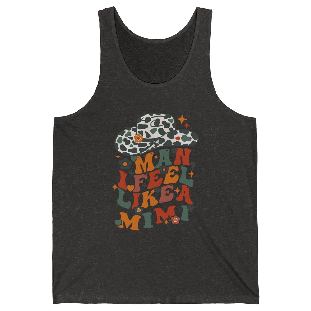 Leopard Cowgirl Hat Man I Feel Like Mimi Western Mothers Day Unisex Jersey Tank