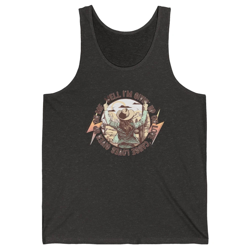 Retro Desert Cowgirl I'm Giving Up On Love Western Country Unisex Jersey Tank