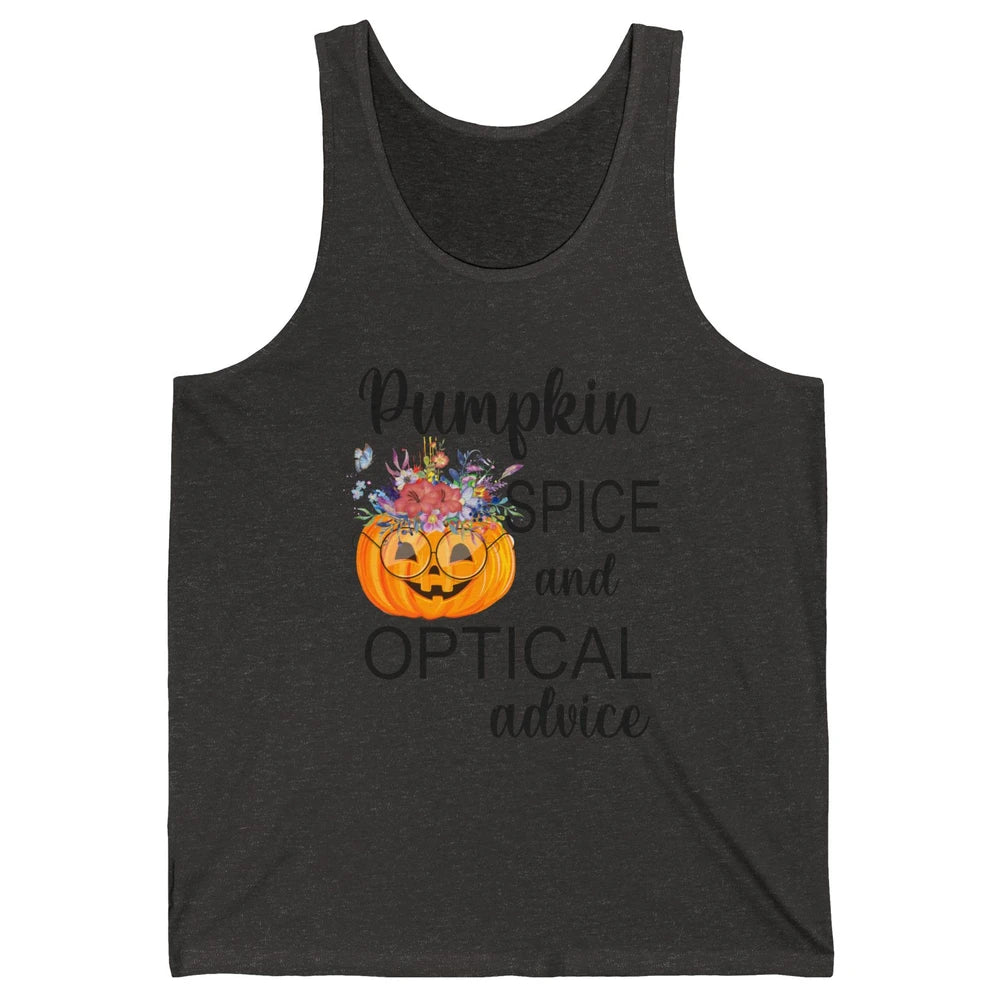 Optician Halloween Pumpkin Spice Optical Advice Optometrist Unisex Jersey Tank