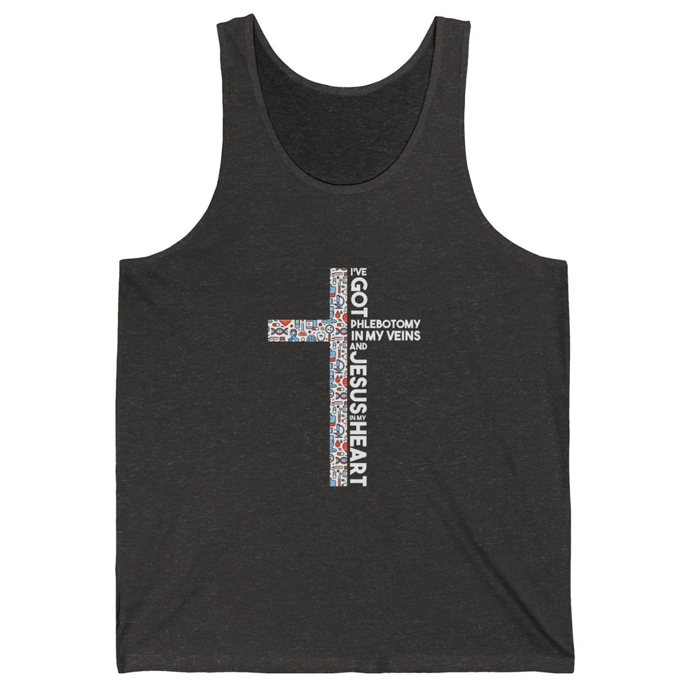 Phlebotomy In My Veins Phlebotomist Jesus Faith Cross Nurse Unisex Jersey Tank