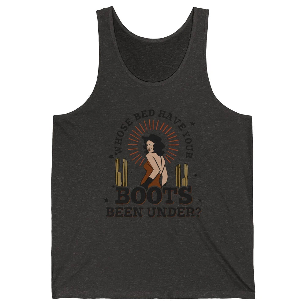 Retro Desert Cowgirl Whose Bed Your Boot Been Under Western Unisex Jersey Tank