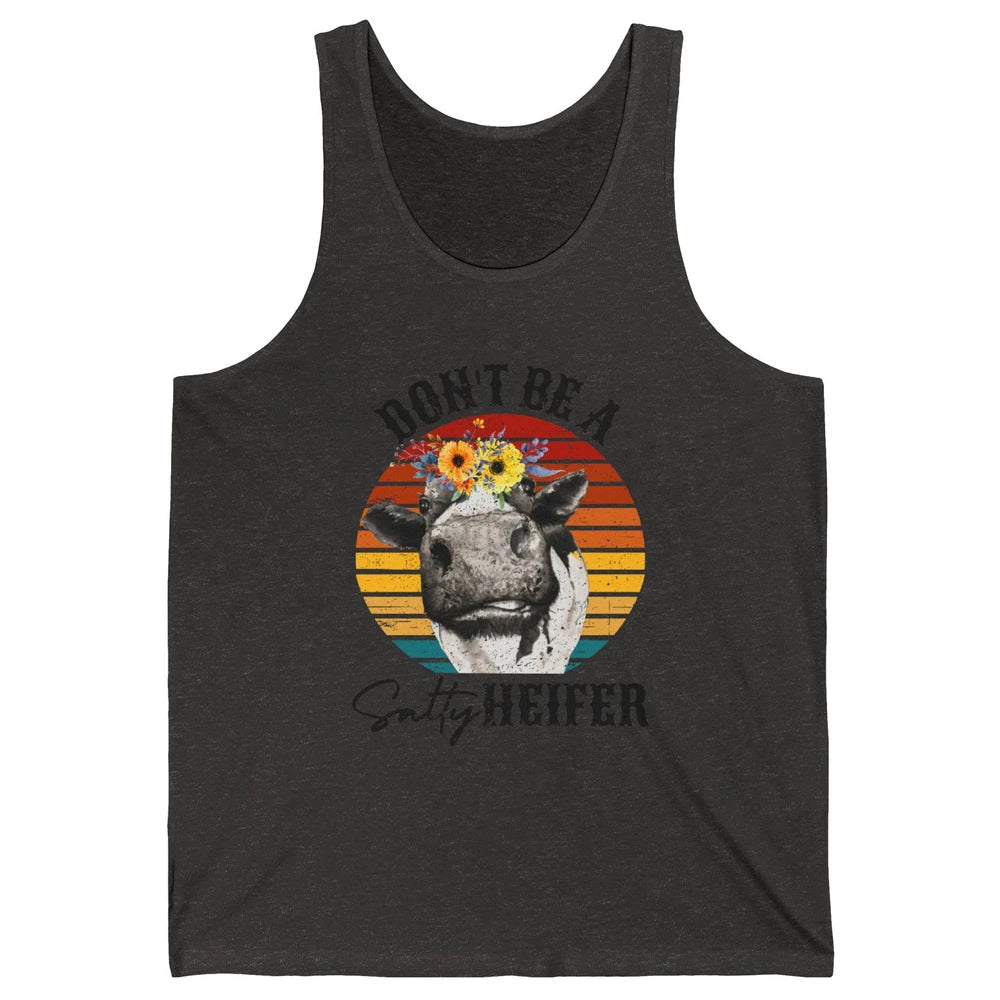 Retro Floral Heifer Don't Be A Salty Funny Heifer Cow Farmer Unisex Jersey Tank