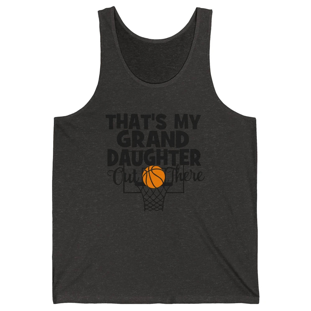 That's My Granddaughter Out There Basketball Grandma Grandpa Unisex Jersey Tank