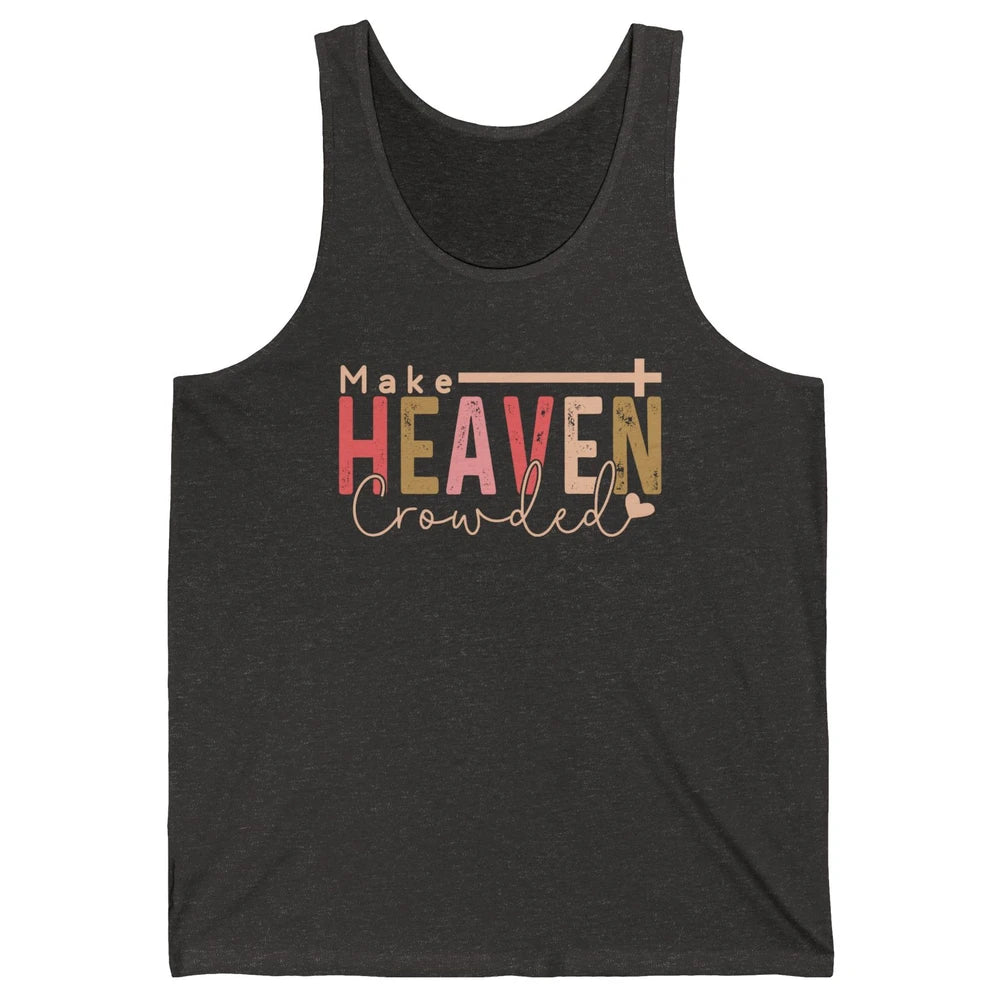 Retro Groovy Christian Make Heaven Crowded Religious Bible Unisex Jersey Tank