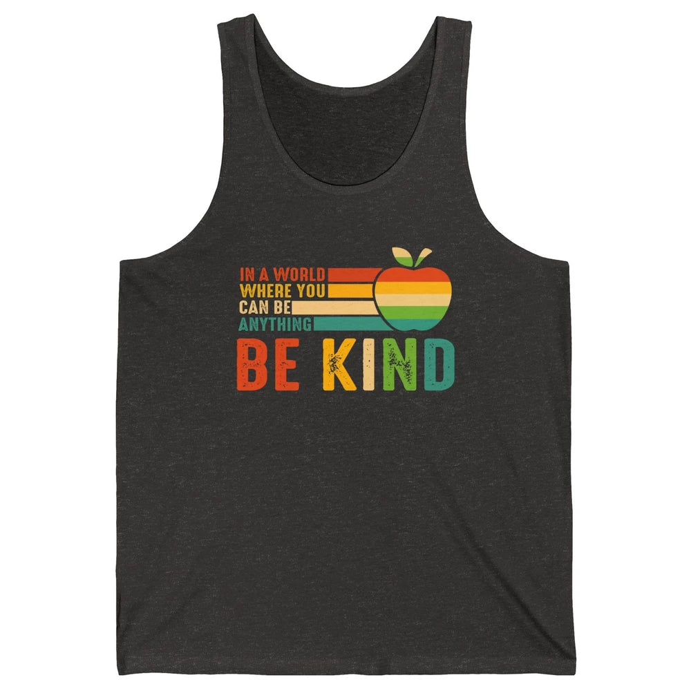 Retro Apple Teacher In A World You Can Be Anything Be Kind Unisex Jersey Tank