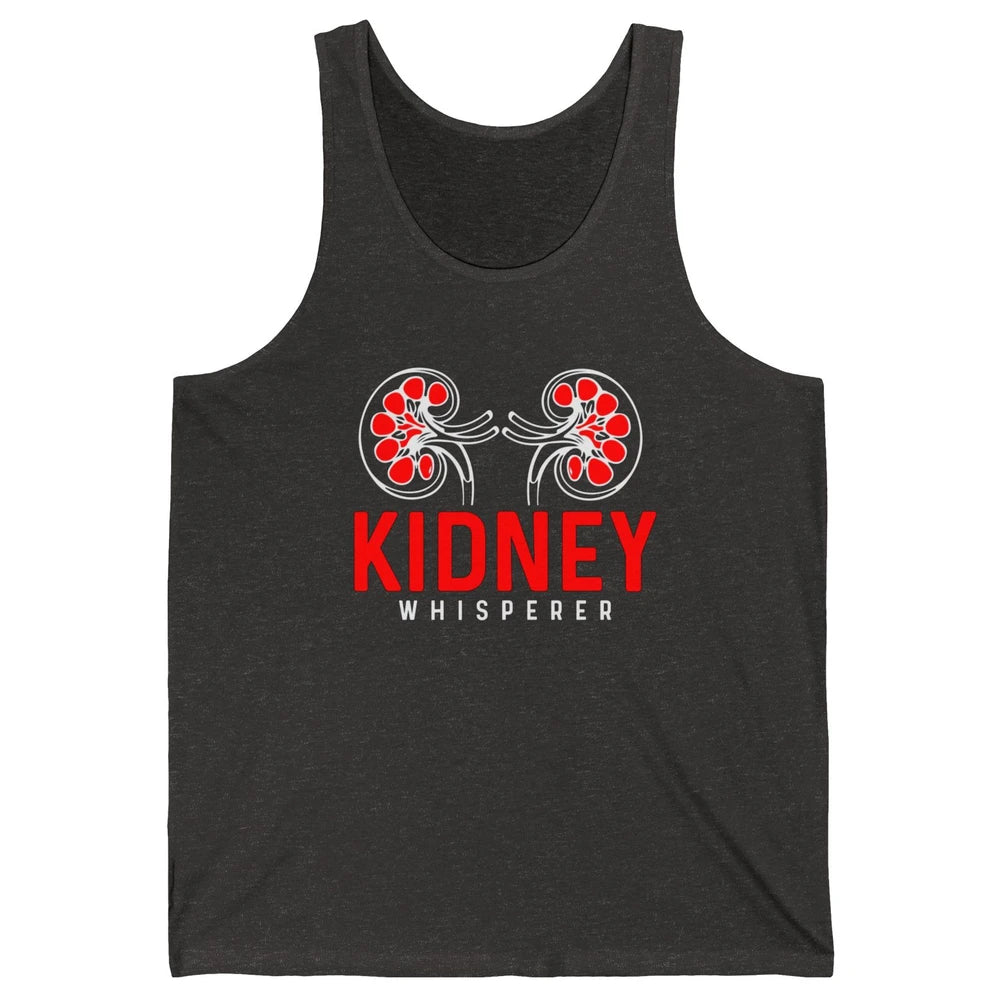 Nephrologist Dialysis Tech Nurse Kidney Whisperer Nursing Unisex Jersey Tank